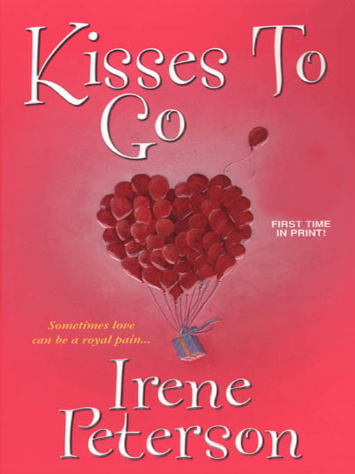 Title details for Kisses to Go by Irene Peterson - Available